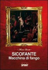 Sicofante macchina di fango di Mimmo Leonetti edito da Booksprint