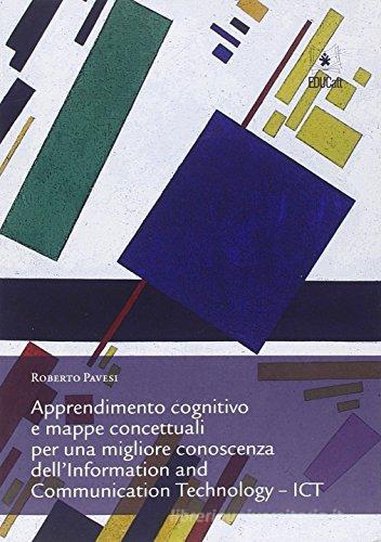 Apprendimento cognitivo e mappe concettuali per una migliore conoscenza ICT di Roberto Pavesi edito da EDUCatt Università Cattolica