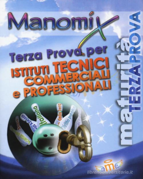 Manomix. Terza prova per gli istituti tecnici commerciali e professionali edito da Manomix