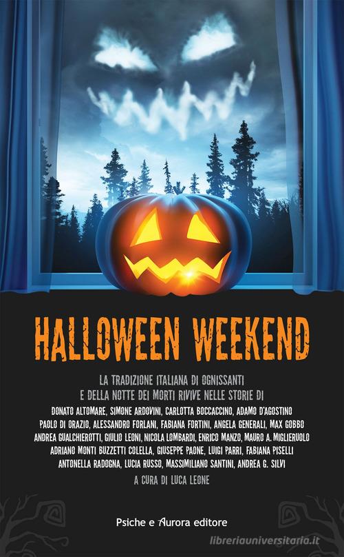 Libro Halloween weekend di Psiche e Aurora