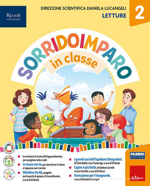 Sorridoimparo in classe. Con Letture, Grammatica e Scrittura, Mi alleno in grammatica, Matematica, Mi alleno in matematica, Storia, Geografia, Scienze, Tecnologia. P vol. 2 edito da Fabbri