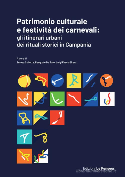 Patrimonio culturale e festività dei carnevali: gli itinerari urbani dei rituali storici in Campania edito da Le Penseur