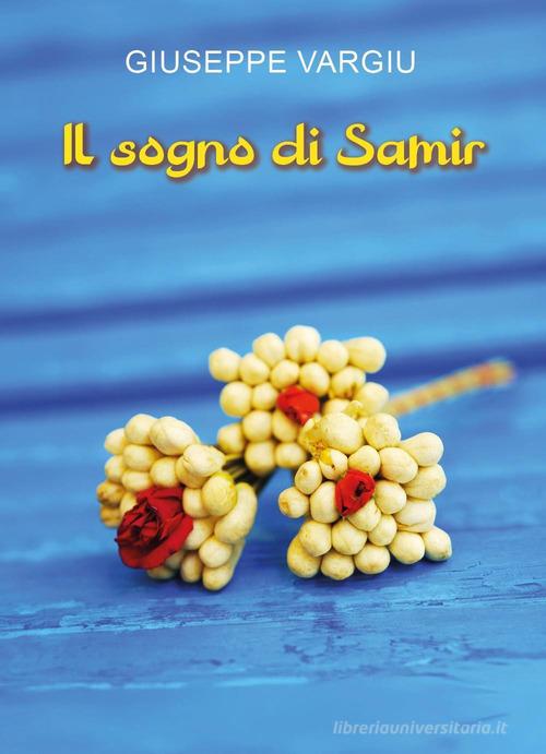 Libro Il sogno di Samir di Giuseppe Vargiu Narrativa di Youcanprint