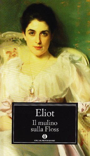 Il mulino sulla Floss di George Eliot edito da Mondadori