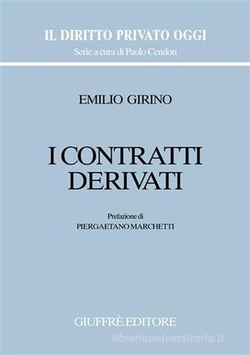 I contratti derivati di Emilio Girino edito da Giuffrè