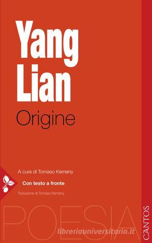 Origine. Testo inglese a fronte di Lian Yang edito da Jaca Book