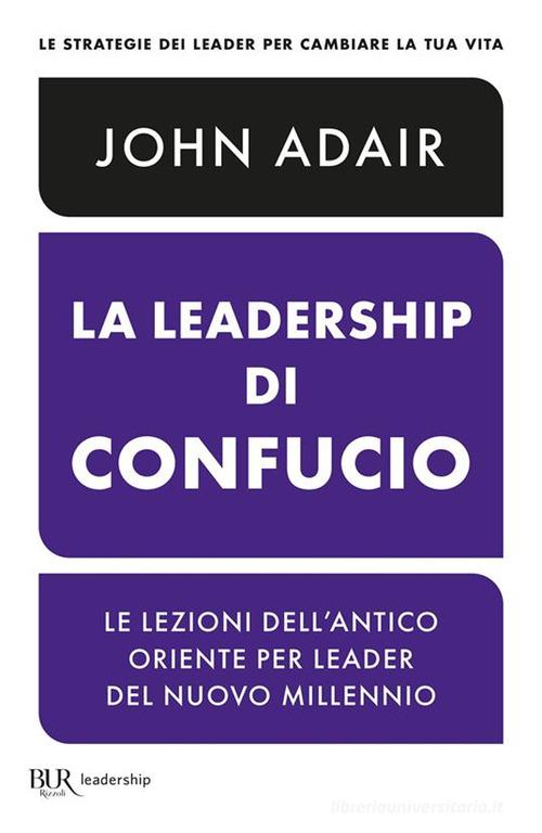 La leadership di Confucio di John Adair edito da Rizzoli
