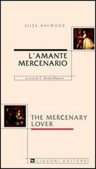 L' amante mercenario-The mercenary lover edito da Liguori