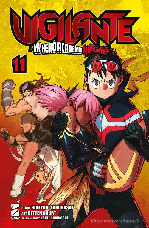 Vigilante. My Hero Academia illegals vol.11 di Kohei Horikoshi, Hideyuki Furuhashi edito da Star Comics
