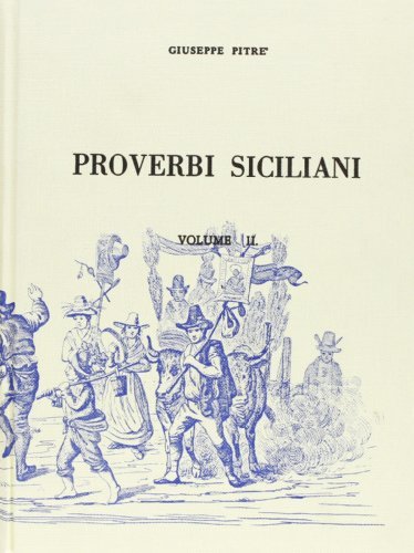 Proverbi siciliani (rist. anast.) vol.2 edito da Forni