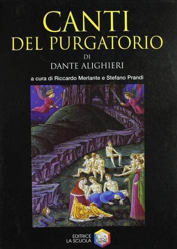 Canti del purgatorio di Riccardo Merlante, Stefano Prandi edito da La Scuola