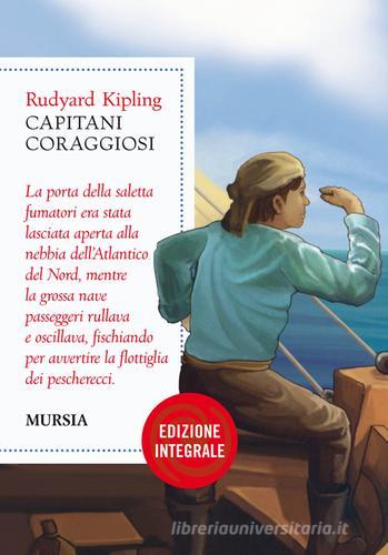 Capitani coraggiosi di Rudyard Kipling edito da Ugo Mursia Editore