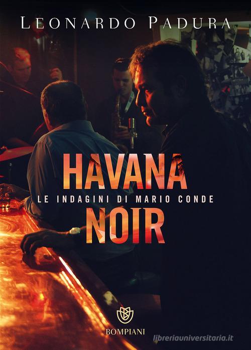 Havana noir. Le indagini di Mario Conde di Leonardo Padura edito da Bompiani