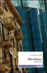 Miscellanea (1998-2004) di Ravasi Cristiano edito da Gruppo Albatros Il Filo
