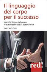 Il linguaggio del corpo per il successo di Samy Molcho edito da Red Edizioni