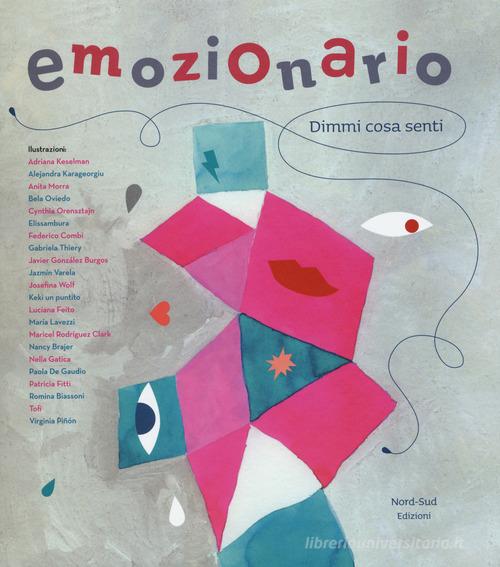 Emozionario. Dimmi cosa senti. Ediz. illustrata di Cristina Núñez Pereira, Rafael R. Valcárcel edito da Nord-Sud