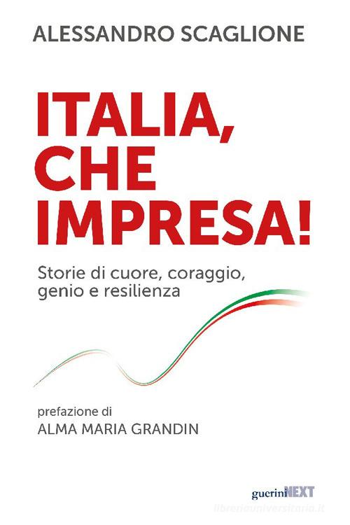 Italia, che impresa! di Alessandro Scaglione edito da Guerini Next