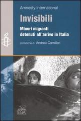 Invisibili. Minori migranti detenuti all'arrivo in italia edito da EGA-Edizioni Gruppo Abele