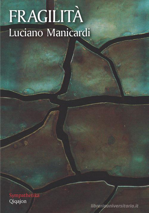 Fragilità di Luciano Manicardi edito da Qiqajon