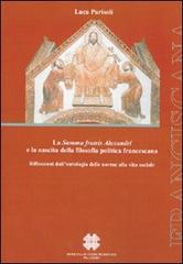 La Summa fratis Alexandri e la nascita della filosofia politica francescana. Riflessione dall'ontologia delle norme alla vita sociale di Luca Parisoli edito da Officina di Studi Medievali