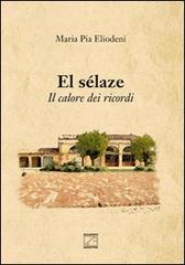 Selaze (El) di M. Pia Eliodeni edito da Studio 7