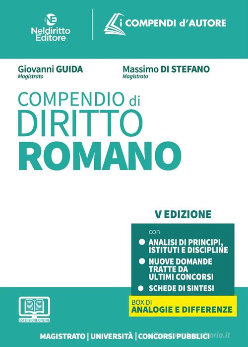 Compendio di diritto romano 2024 di Giovanni Guida, Massimo Di Stefano edito da Neldiritto Editore