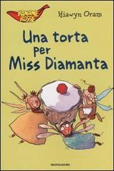 Una torta per Miss Diamanta di Hiawyn Oram edito da Mondadori