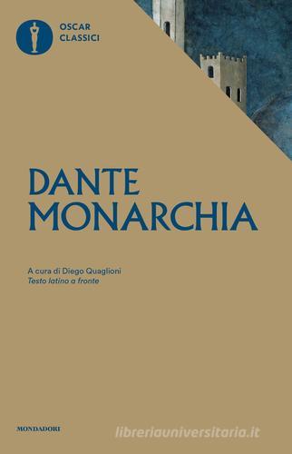 Monarchia. Testo latino a fronte di Dante Alighieri edito da Mondadori