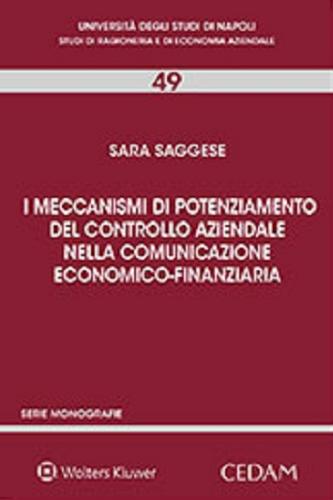 I meccanismi di potenziamento del controllo aziendale nella comunicazione economico-finanziaria di Sara Saggese edito da CEDAM