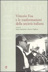 Vittorio Foa e le trasformazioni della società italiana. Con DVD edito da Futura