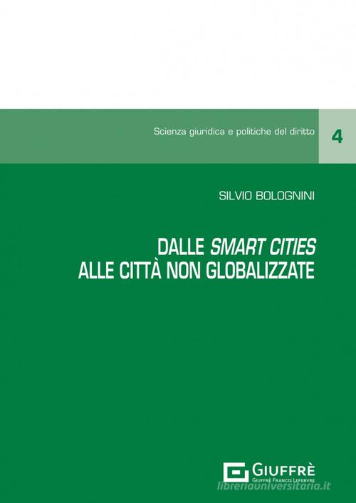 Dalle «smart cities» alle «città non globalizzate» di Silvio Bolognini edito da Giuffrè