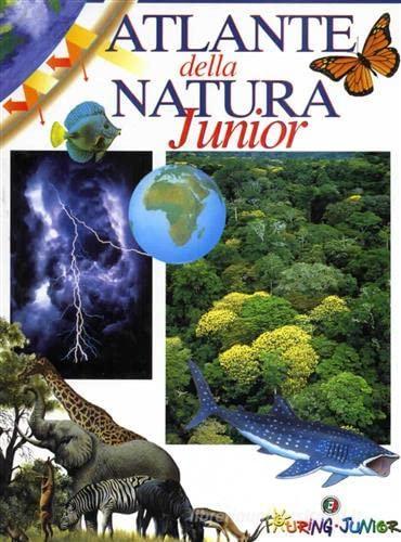 Atlante della natura Touring junior edito da Touring
