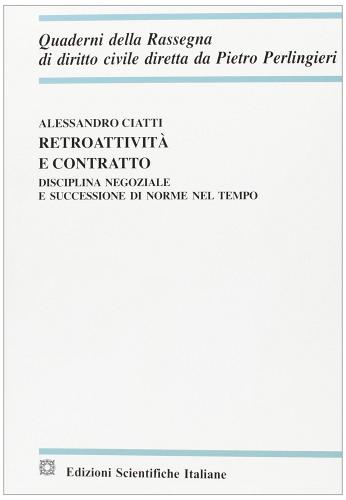 Retroattività e contratto edito da Edizioni Scientifiche Italiane