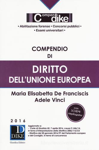 Compendio di diritto dell'Unione europea di Adele Vinci edito da Dike Giuridica Editrice