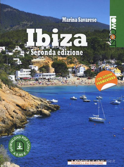 Ibiza. Con Contenuto digitale per download di Marina Savarese edito da Morellini