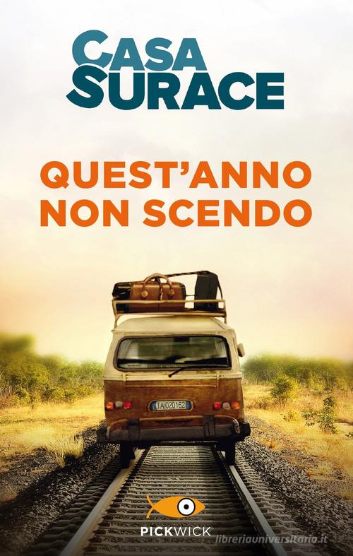Libro Quest'anno non scendo di Casa Surace Pickwick di Sperling & Kupfer