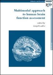 Multimodal approach to human brain function assessment di Luigi Landini edito da Plus
