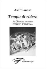 Tempo di ridere. As Chianese racconta Enrico Vanzina di As Chianese edito da Ass. Culturale Il Foglio