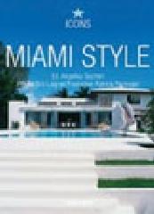 Miami style. Ediz. italiana, spagnola e portoghese di Christiane Reiter, Eric Laignel edito da Taschen