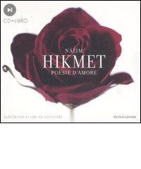 Poesie d'amore. Audiolibro. CD Audio. Con libro di Nazim Hikmet edito da Mondadori