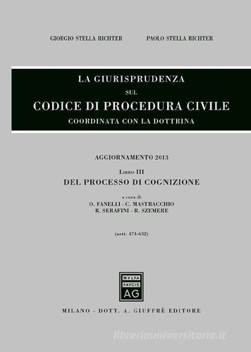La giurisprudenza sul codice di procedura civile. Coordinata con la dottrina edito da Giuffrè