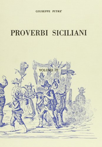 Proverbi siciliani (rist. anast.) vol.4 edito da Forni