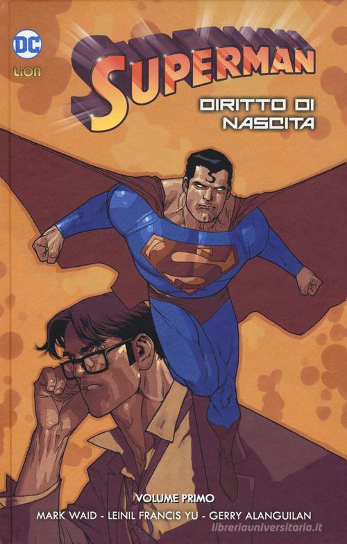 Superman. Diritto di nascita vol.1 di Mark Waid edito da Lion