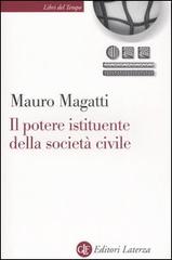 Il potere istituente della società civile di Mauro Magatti edito da Laterza