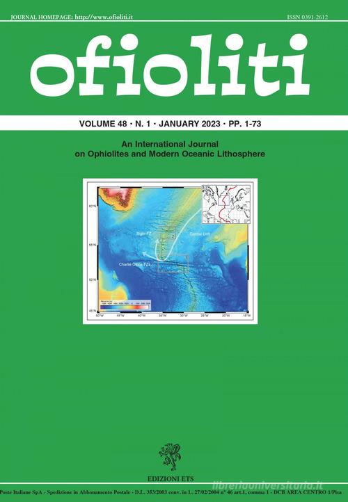 Ofioliti. An international journal on ophiolites and modern oceanic lithosphere (2023) vol.48.1 edito da Edizioni ETS