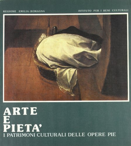 Arte e pietà. I patrimoni culturali delle opere pie edito da CLUEB