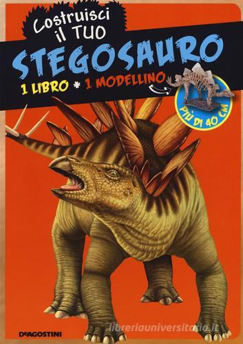 Costruisci il tuo stegosauro. Con gadget edito da De Agostini