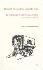 La missione evangelica zigana. Una minoranza italiana di Liberato De Vita, Luca Frezza, Alessandro Iovino edito da Guida