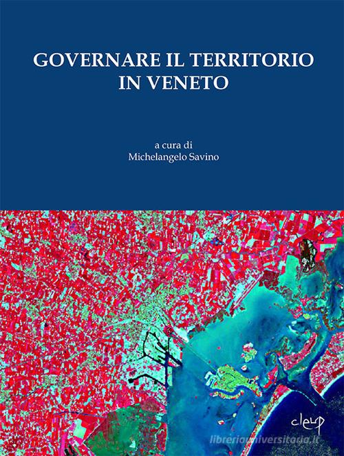 Governare il territorio in Veneto edito da CLEUP