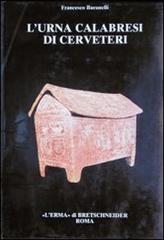 L' urna «Calabresi» di Cerveteri di Francesco Buranelli edito da L'Erma di Bretschneider